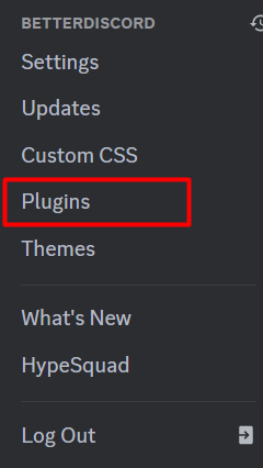 Select Plugins from the BetterDiscord Panel